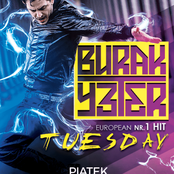 Burak Yeter – „Tuesday” Mega Tour