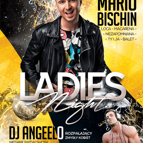 Ladies Night MARIO BISCHIN + DJ Angeelo