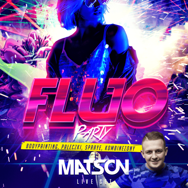 FLUO PARTY ★ MATSON