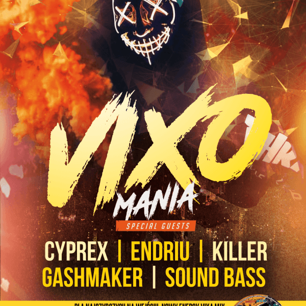 Vixomania ★ Killer/ Gashmaker/ Sound Bass/ Endriu/ Cyprex