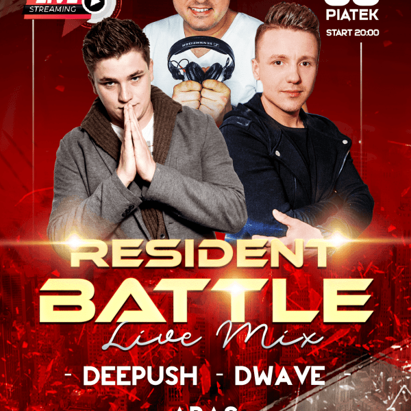 Resident Battle ★ Deepush/ Aras/ D-Wave