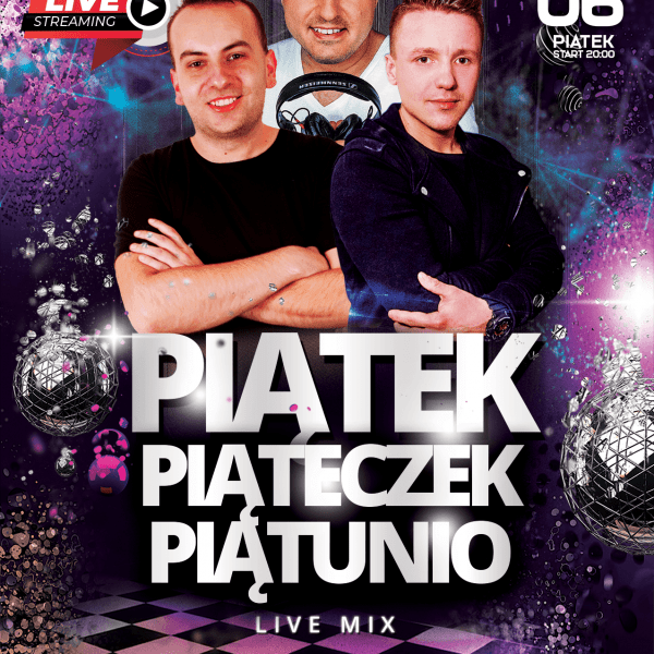 PIĄTEK, PIĄTUNIO ★ DANIELS/ ARAS/ DWAVE