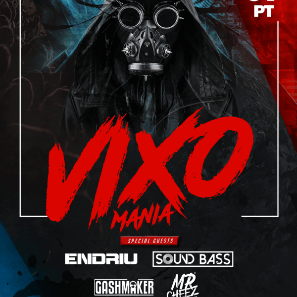 VIXOMANIA ★ Endriu/ Sound Bass/ Gashmaker/ Mr Cheez