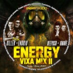 ENERGY VIXA MIX II KILLER & ENDRIU, DEEPUSH & D-WAVE