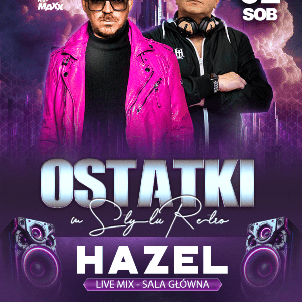 DANZEL & DJ HAZEL ★ OSTATKI W STYLU RETRO 2023