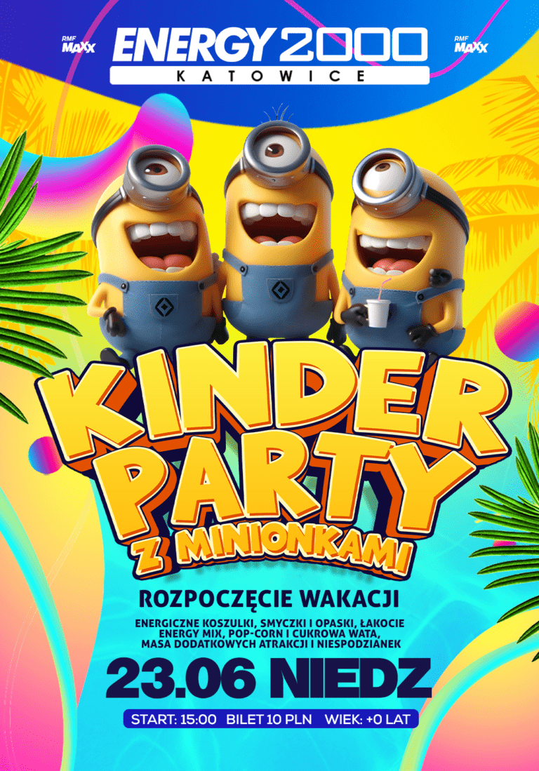 KINDER PARTY Z MINIONKAMI ★ ROZPOCZĘCIE WAKACJI ★ Niedziela 23.06