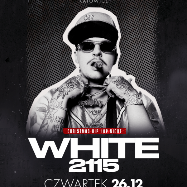 WHITE 2115 ★ KONCERT ★ HIP-HOP NIGHT