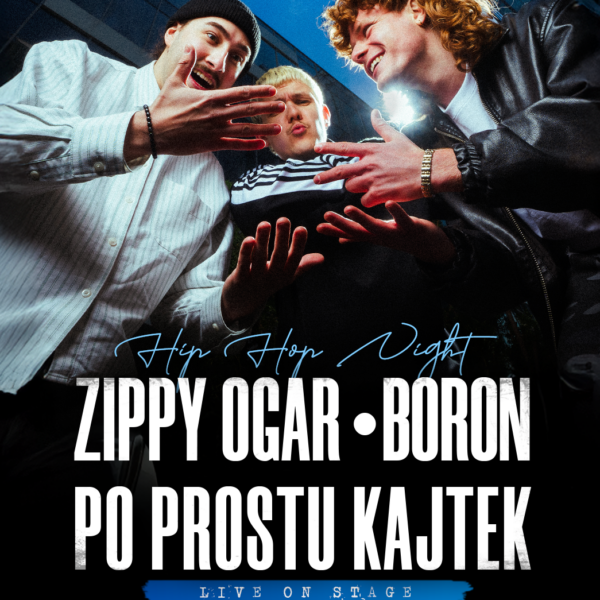 ZIPPY OGAR – BORON – PO PROSTU KAJTEK ★ HIP-HOP NIGHT