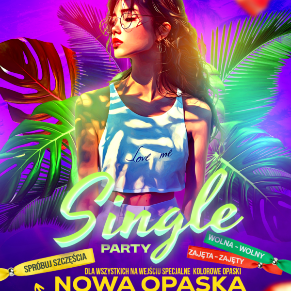 SINGLE PARTY ★ PREMIERA NOWEJ OPASKI