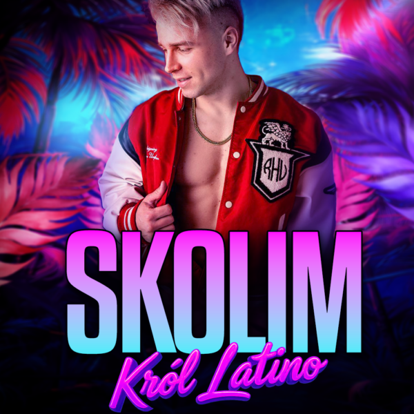 SKOLIM ★ KRÓL LATINO