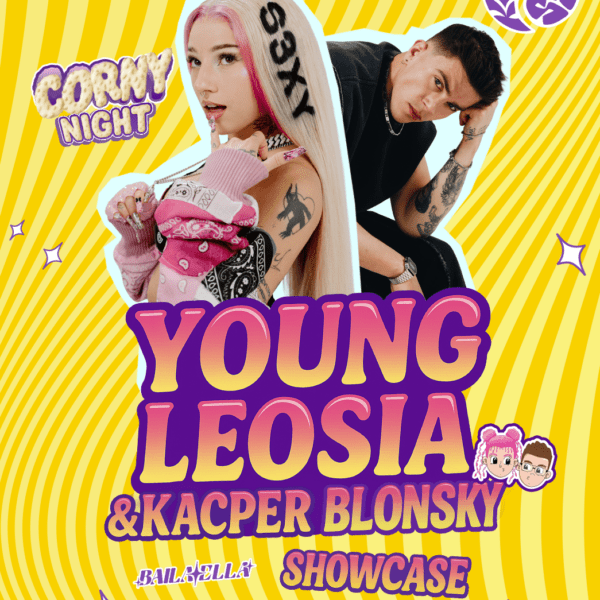 YOUNG LEOSIA & KACPER BLONSKY ★ SHOWCASE CORNY NIGHT