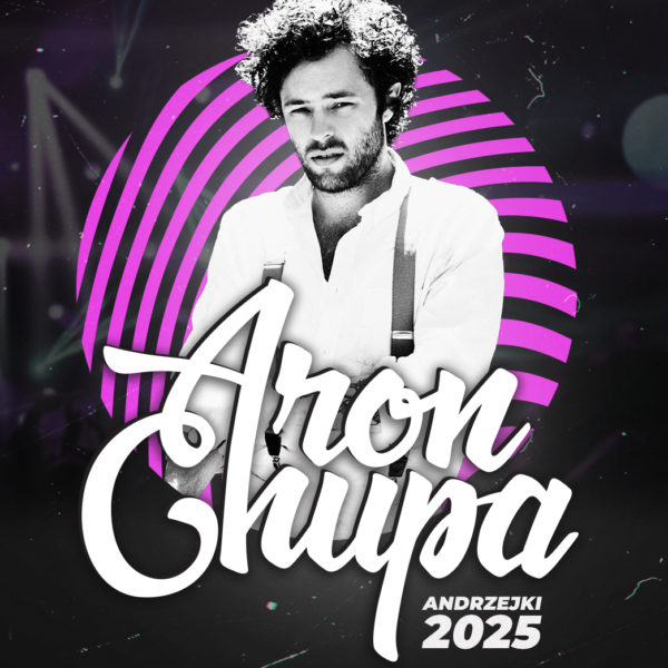 ANDRZEJKI 2025 ★ ARON CHUPA