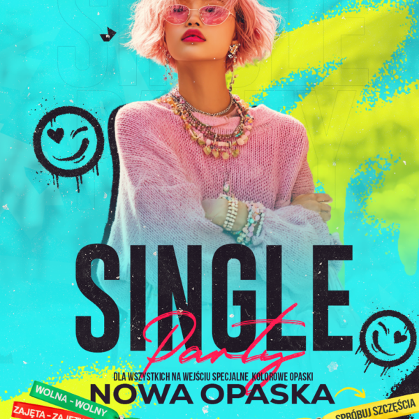 SINGLE PARTY ★ NOWA OPASKA