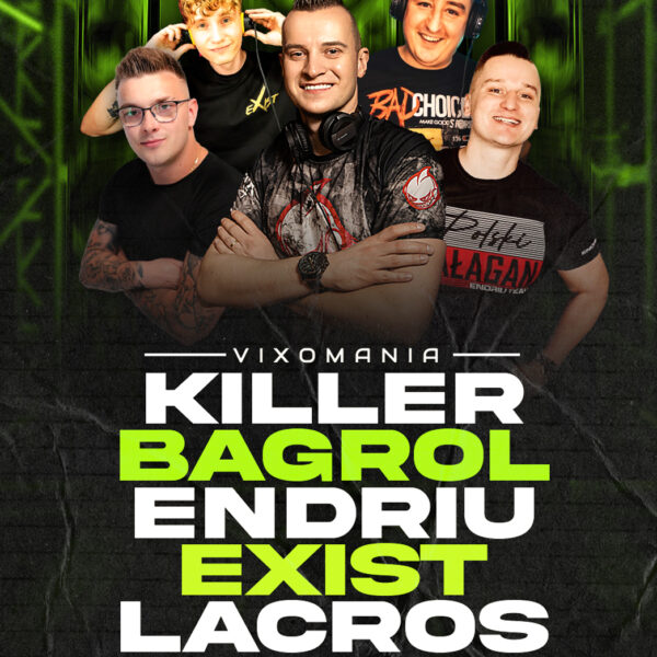 VIXOMANIA ★ KILLER/ ENDRIU/ BAGROL/ LACROS/ EXIST