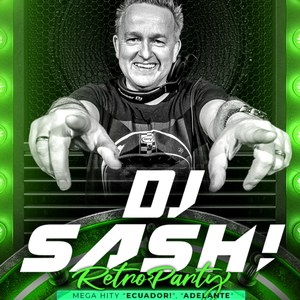 DJ SASH ★ ECUADOR ★ RETRO PARTY