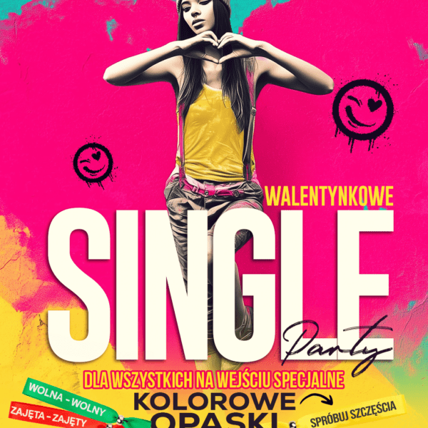 WALENTYNKOWE SINGLE PARTY ★ SPECJALNE OPASKI