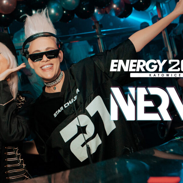14 URODZINY ENERGY 2000 KATOWICE – NERVO [15.11.25]