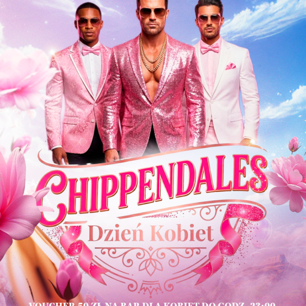 DZIEŃ KOBIET ★ CHIPPENDALES SHOW