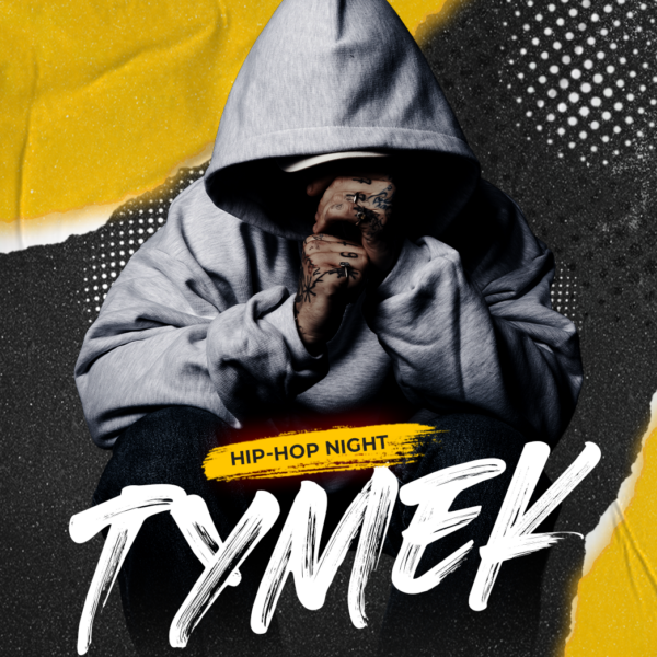 TYMEK ★ HIP-HOP NIGHT