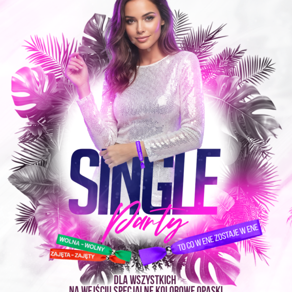 SINGLE PARTY ★ PREMIERA NOWEJ OPASKI