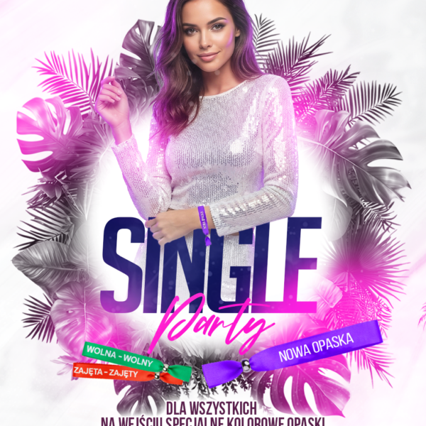 SINGLE PARTY ★ PREMIERA NOWEJ OPASKI