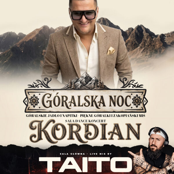 GÓRALSKA NOC ★ KORDIAN ★ TAITO – sala główna