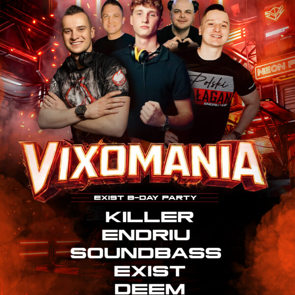 VIXOMANIA ★ KILLER/ ENDRIU/ DEEM/ SOUNDBASS/ EXIST