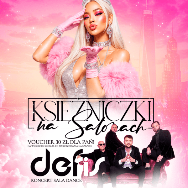 KSIĘŻNICZKI NA SALONACH ★ DEFIS – sala dance