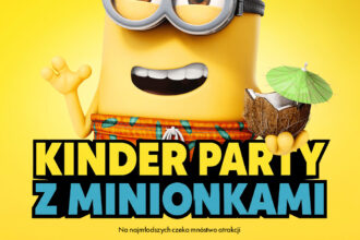 KINDER PARTY Z MINIONKAMI ★ ZAKOŃCZENIE WAKACJI ★ Niedziela 23.08
