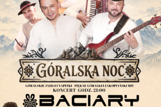 KONCERT BACIARY ★ GÓRALSKA NOC & DESEBASTIANO ★ EVENT SPECJALNY