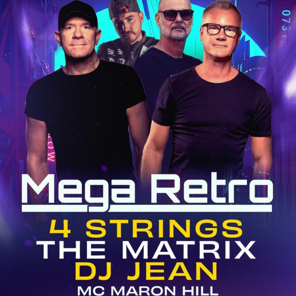 MEGA RETRO ★ 4 STRINGS & THE MATRIX & DJ JEAN & MC MARON HILL