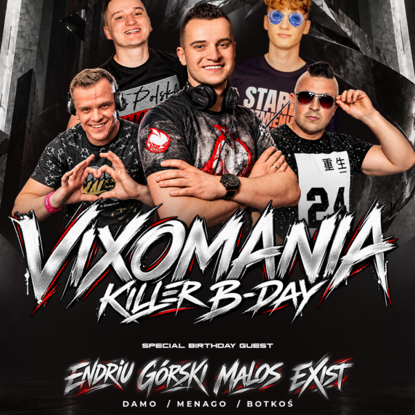VIXOMANIA ★ KILLER B-DAY PARTY